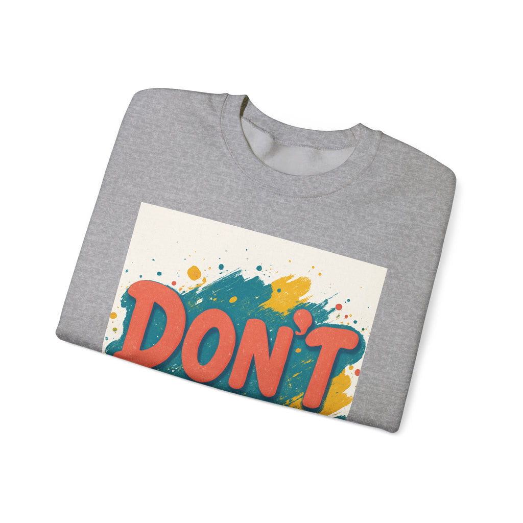Crewneck Sweatshirt — "Don’t Me" Colorful Brushstroke Graphic