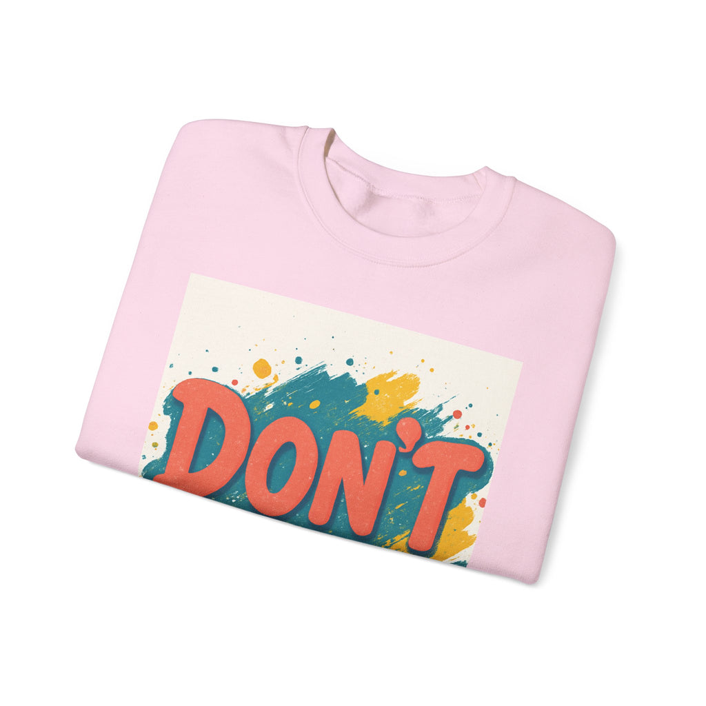 Crewneck Sweatshirt — "Don’t Me" Colorful Brushstroke Graphic