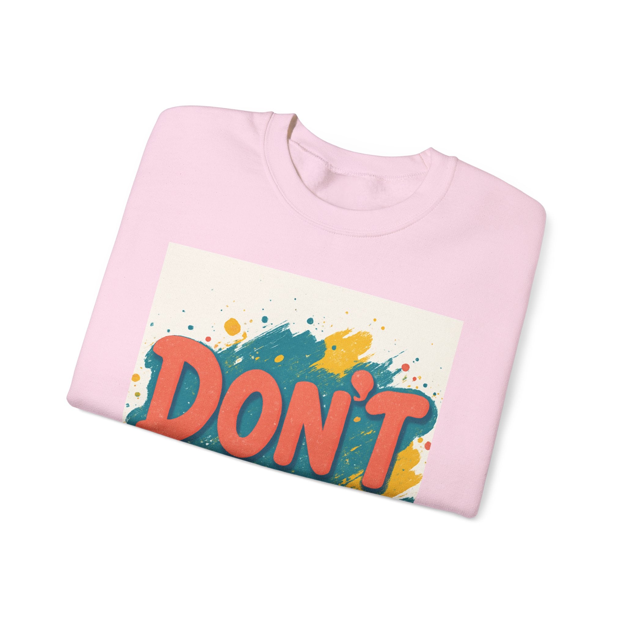 Crewneck Sweatshirt — "Don’t Me" Colorful Brushstroke Graphic
