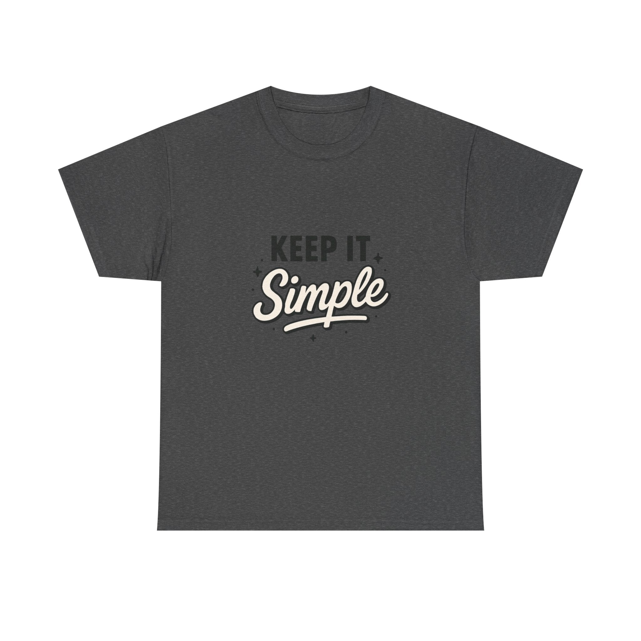 Keep It Simple T-Shirt — Minimalist Inspirational Casual Tee