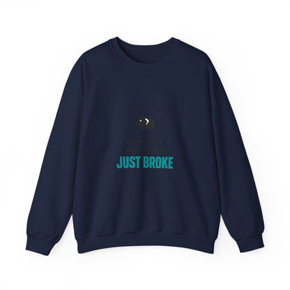 Just Broke Crewneck Sweatshirt | cost of living crisis, budget humor
