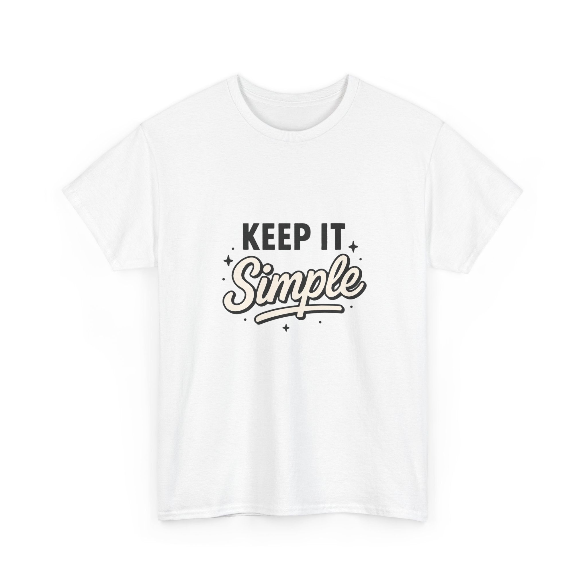 Keep It Simple T-Shirt — Minimalist Inspirational Casual Tee