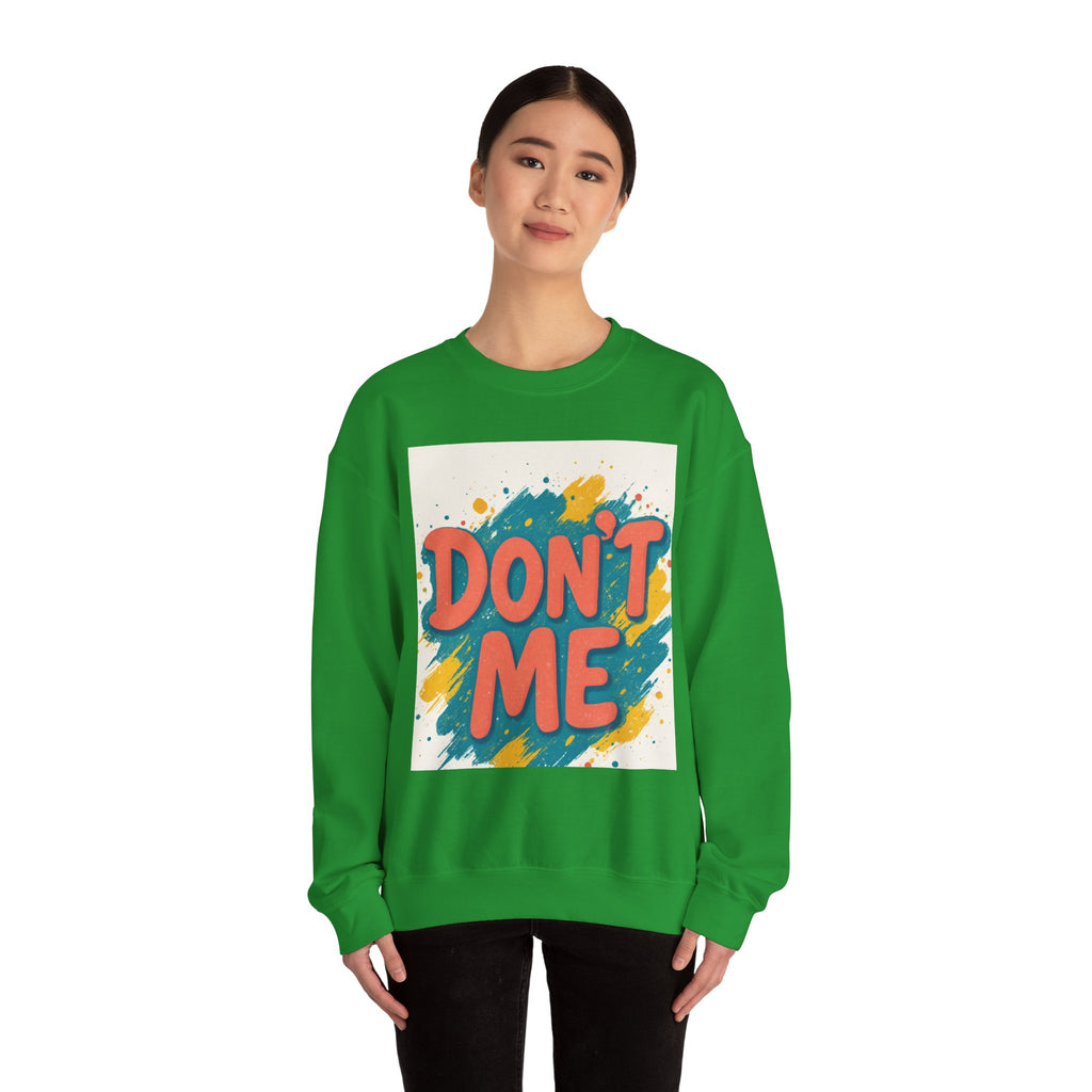 Crewneck Sweatshirt — "Don’t Me" Colorful Brushstroke Graphic