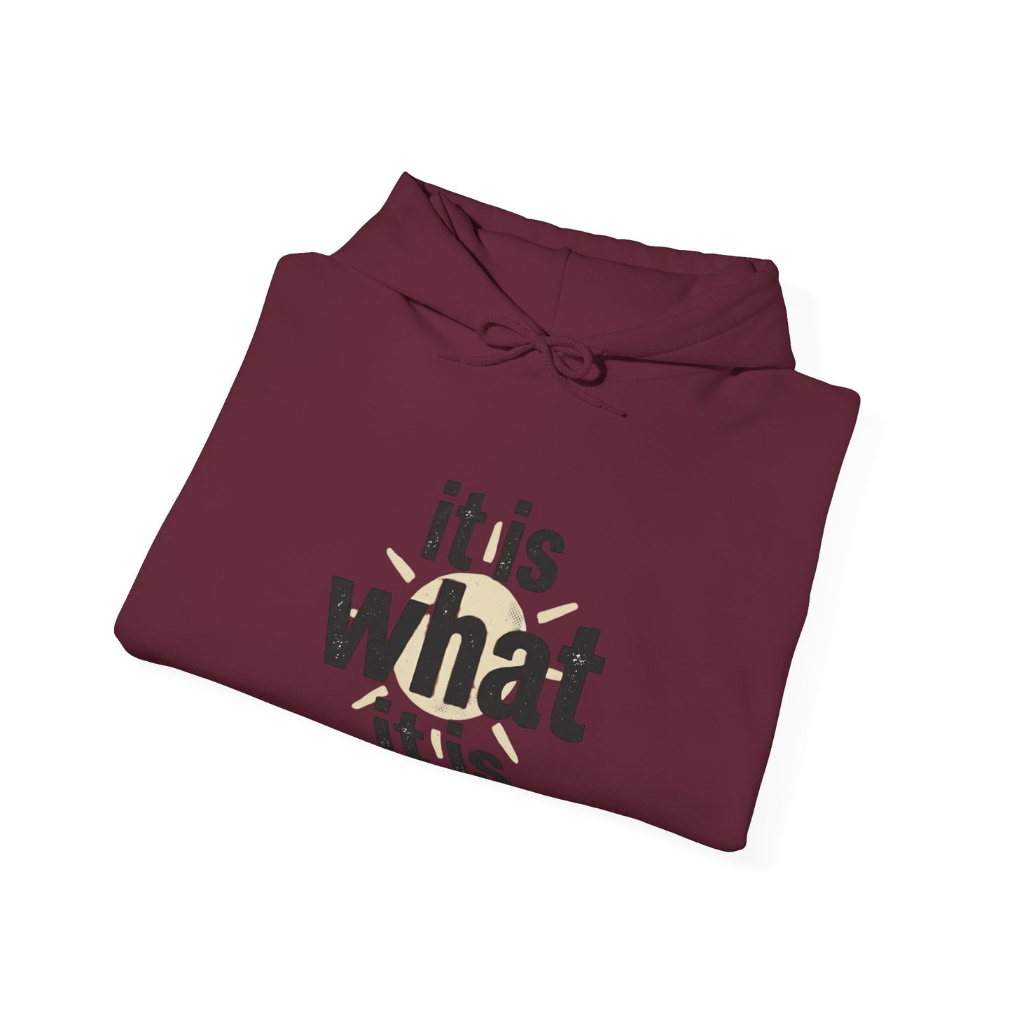 It Is What It Is Hoodie – Minimalist Neutral Statement Pullover