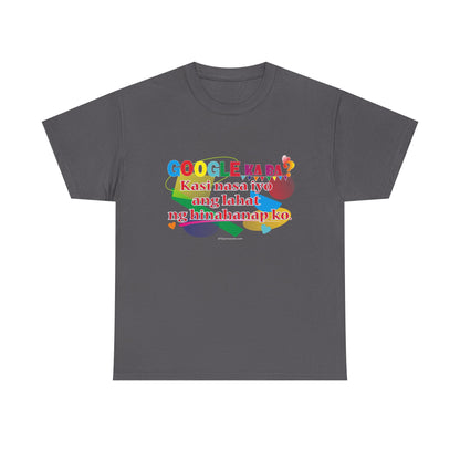 T-Shirt – Google ka ba Quote