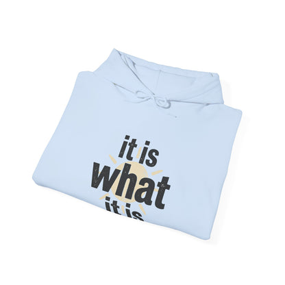 It Is What It Is Hoodie – Minimalist Neutral Statement Pullover