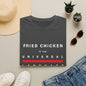 "Fried Chicken Is The Universal Language" White Text