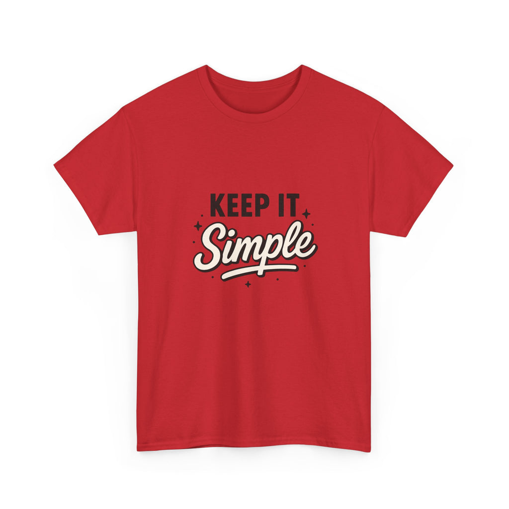 Keep It Simple T-Shirt — Minimalist Inspirational Casual Tee