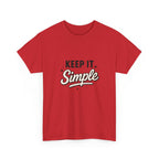Keep It Simple T-Shirt — Minimalist Inspirational Casual Tee