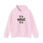 It Is What It Is Hoodie – Minimalist Neutral Statement Pullover