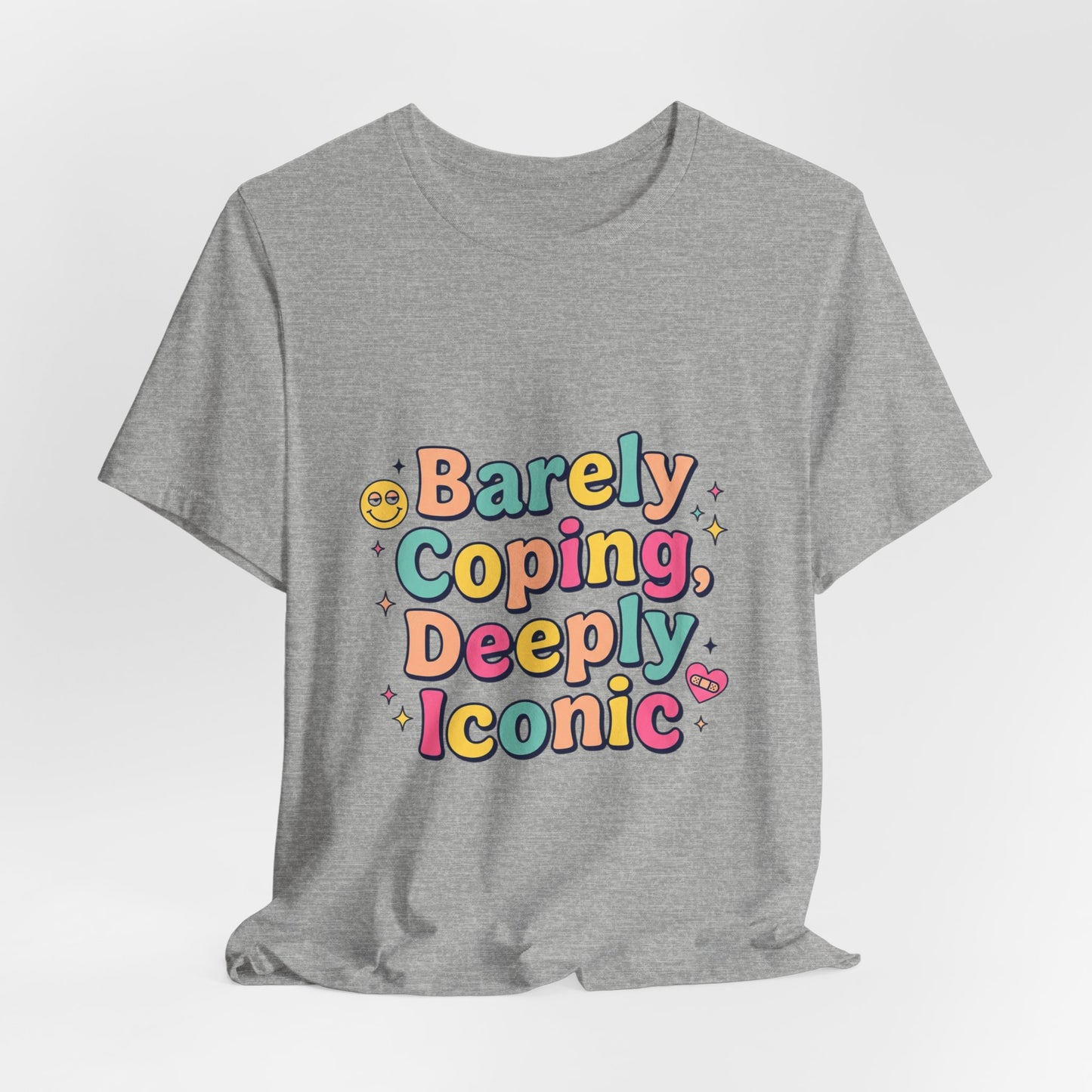 Barely Coping Deeply Iconic Tee | mental health humor, wellness sarcasm
