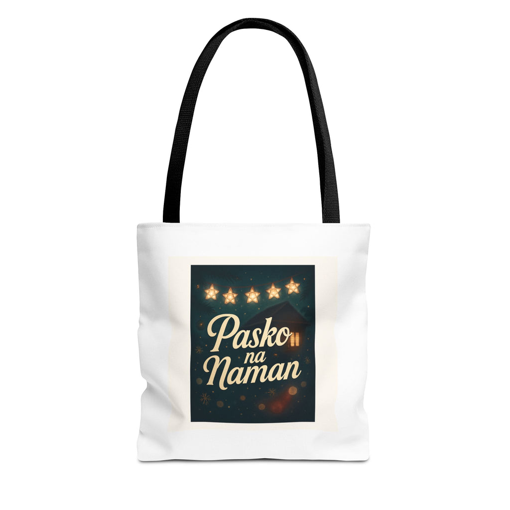 Pasko na Naman Tote Bag, Holiday Tote, Christmas Gift Bag, Eco-Friendly Shopper, Festive Accessories, Personalized Gift Bag