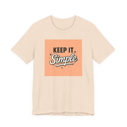 Keep It Simple T-Shirt — Minimalist Retro Graphic Tee