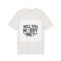 Will You Marry Me? Unisex Proposal T-Shirt
